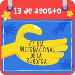13 de agosto. Día Internacional de la zurdera 