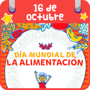 16 de octubre. Día Mundial de la Alimentación 