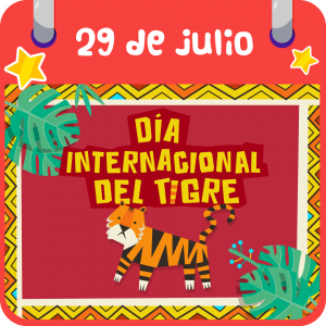 29 de julio. Día Internacional del Tigre 