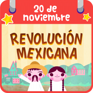 20 de noviembre. Revolución Mexicana 