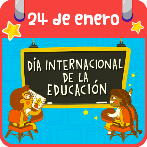 24 de enero. Día Internacional de la Educación 