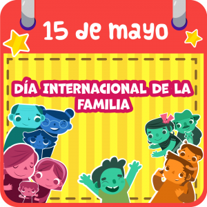 15 de mayo. Día Internacional de la Familia 