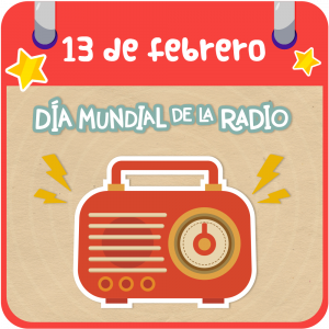 13 de febrero. Día Mundial de la Radio 