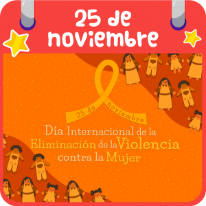 25 de noviembre. Día Internacional de la Eliminación de la Violencia contra la Mujer 