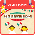 24 de febrero. Día de la Bandera Nacional