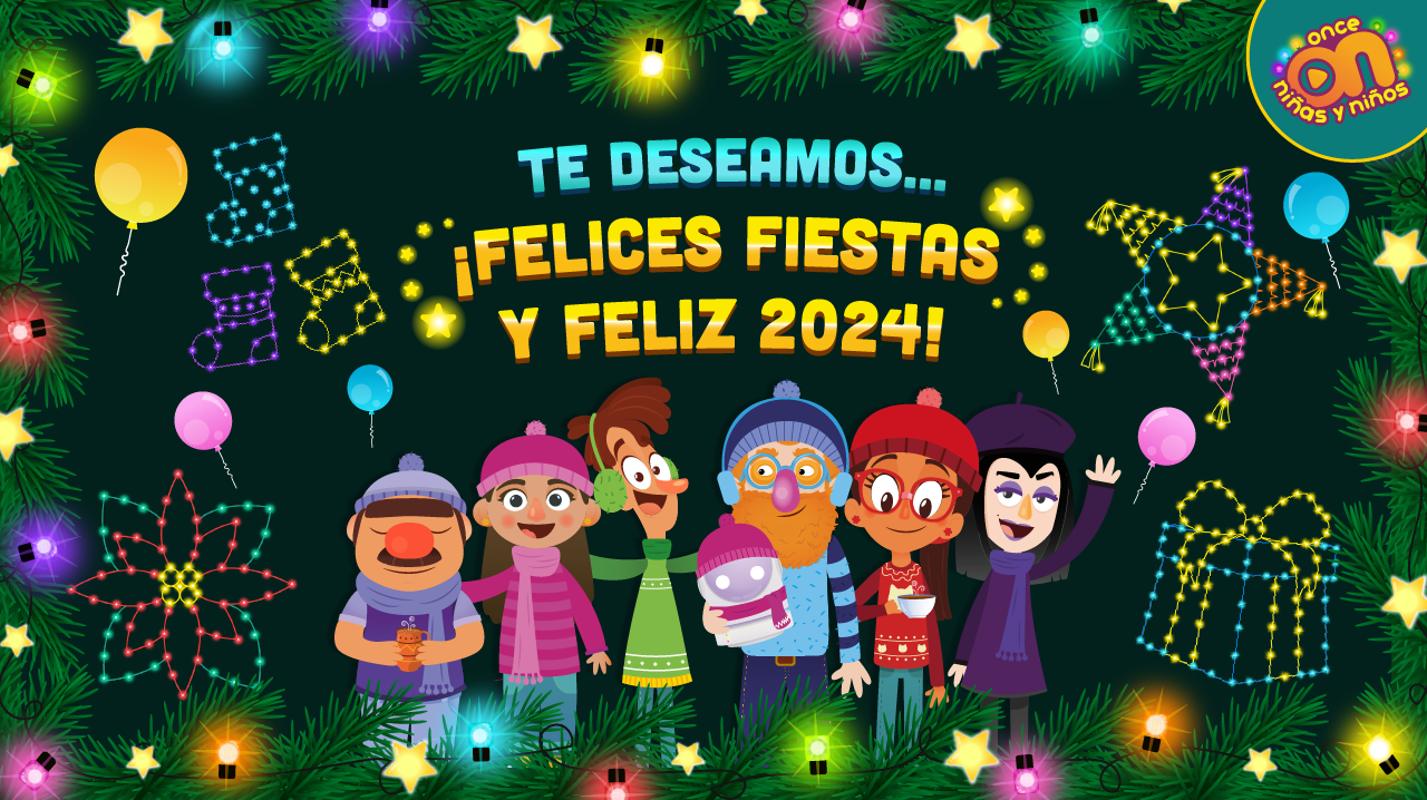 Once Niñas y Niños te desea felices fiestas y feliz 2024.
¡Felicidades! 