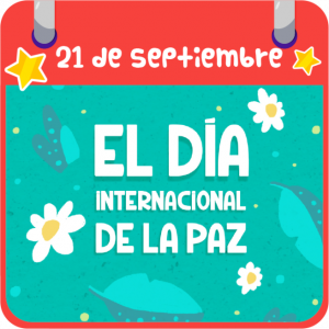 EL DÍA INTERNACIONAL DE LA PAZ