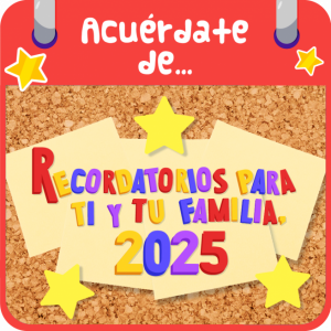 RECORDATORIOS PARA TI TU FAMILIA 2025