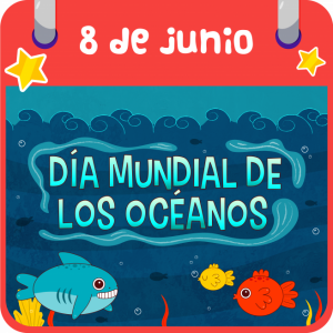 DÍA MUNDIAL DE LOS OCEANOS
